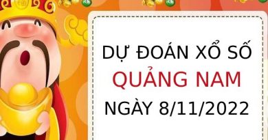 Dự đoán xổ số Quảng Nam ngày 8/11/2022 thứ 3 hôm nay