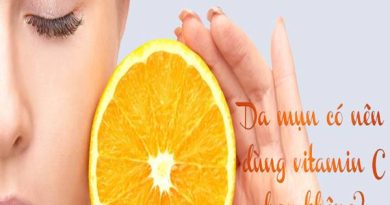 Da mụn có nên dùng Vitamin C? Những lưu ý khi dùng Vitamin C