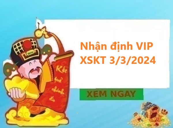 Nhận định VIP xổ số Kon Tum 3/3/2024